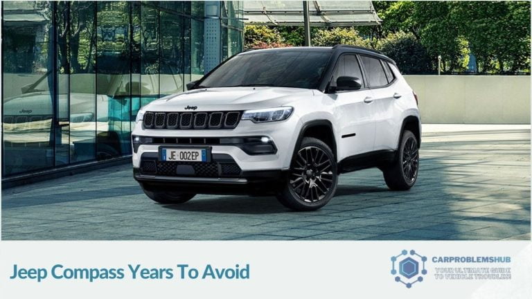 What Year Jeep Compass to Avoid: A Comprehensive Guide
